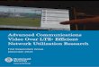 Advanced Communications Video Over LTE: Efficient Network 