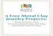 4 Free Metal Clay Jewelry Projects
