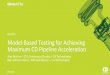 Model-Based Testing for Achieving Maximum CD Pipeline Acceleration