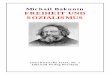 Michail Bakunin – Freiheit und Sozialismus