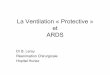 La Ventilation « Protective » et ARDS