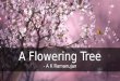 A Flowering Tree - by A K Ramanujan