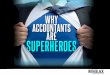 Why accountants are superheroes