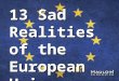 13 Sad Realities of the European Union