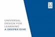 UDL: A Deeper Dive