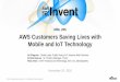 AWS re:Invent 2016: AWS Customers Saving Lives with Mobile and IoT Technology (MBL206)