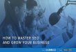 How to Master SEO and Grow Your Business