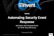 AWS re:Invent 2016: Automating Security Event Response, from Idea to Code to Execution (SEC313)