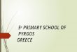 5ο primary school of pyrgos Greece