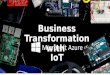 Business Transformation with Microsoft Azure IoT