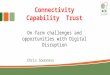 Connectivity Capability Trust - Farm challenges and opportunities with Digital Disruption