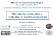 Gasbarrini A. Microbiota, Antibiotici e Probiotici in Gastroenterologia. ASMaD 2016