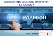 Executing Digital Payment Strategy