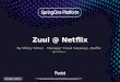 Zuul @ Netflix SpringOne Platform