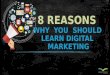 8 reasons to learn digital marketing