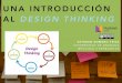 Una introducción al Design Thinking - una metodología práctica