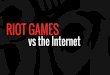 SRECon EU 2016: Riot Games Vs the Internet