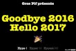 2016-2017 by Gros Pif : goodbye & hello