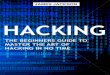 Hacking - The Beginners Guide to Master The Art of Hacking In No Time - Become a Hacking GENIUS (2016)