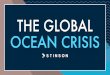 The Global Ocean Crisis