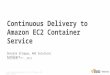AWS December 2015 Webinar Series - Continuous Delivery to Amazon EC2 Container Service