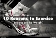 10 Reasons to Exercise