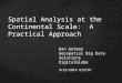 2016 asprs track:  spatial analysis at the continental scale: a practical approach by dan getman