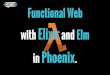 Functional web with elixir and elm in phoenix