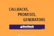 All you need to know about Callbacks, Promises, Generators
