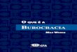 O que é a Burocracia?