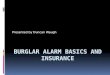 BURGLAR ALARM BASICS and insurance