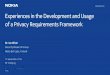 Experiences in the Development and Usage of a Privacy Requirements Framework