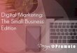 Digital Marketing: The Small Business Edition