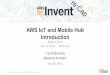 AWS IoT 및 Mobile Hub 서비스 소개 (김일호) :: re:Invent re:Cap Webinar 2015