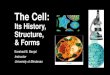 Cell Biology: The Cell, its Structure and History