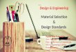 Material Selection and Design Standards