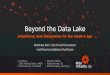 "Beyond the Data Lake", Matthias Korn, Technical Consultant at datavirtuality