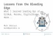 DOES SFO 2016 - Mark Imbriaco - Lessons From the Bleeding Edge