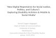 ‘New Digital Repertoires for Social Justice, Politics, and Culture?:  Exploring Disability Activism & Mobile & Social Media’