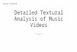 Detailed textural analysis of music video 2