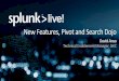 SplunkLive Auckland 2015 - New Features, Pivot and Search dojo