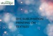 Dye Sublimation Printing On Textiles