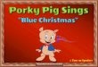 Porky Pig Sings "Blue Christmas"