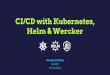 CI/CD with Kubernetes, Helm & Wercker (#madScalability)