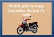 Đánh giá xe máy Yamaha Sirius Fi mới