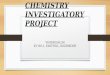 Chemistry investigatory project class 12