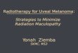 Plaque Radiotherapy for Uveal Melanoma