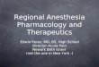 Regional Anesthesia Pharmacology and Therapeutics