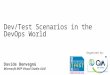 Dev/Test scenarios in DevOps world