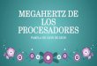 Megahertz de los procesadores